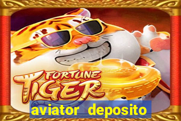 aviator deposito minimo 1 real